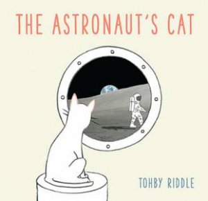 The Astronaut's Cat by Tohby Riddle