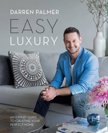 Easy Luxury by Darren Palmer
