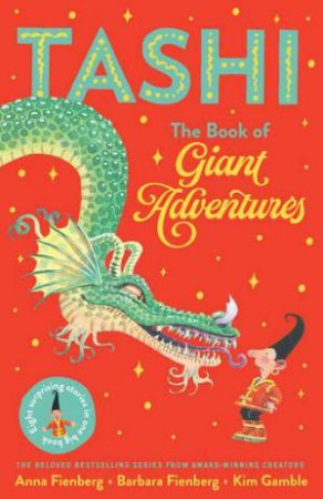 The Book Of Giant Adventures: Tashi Collection 1 by Anna Fienberg & Kim Gamble & Barbara Fienberg