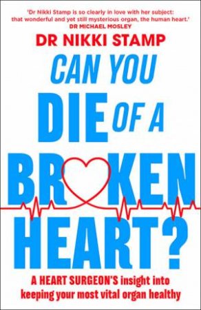 Can You Die Of A Broken Heart? by Nikki Stamp
