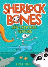 Sherlock Bones And The SeaCreature Feature