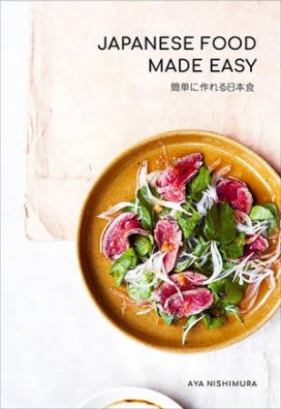 Japanese Food Made Easy by Aya Nishimura