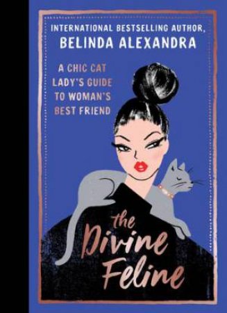 The Divine Feline by Belinda Alexandra