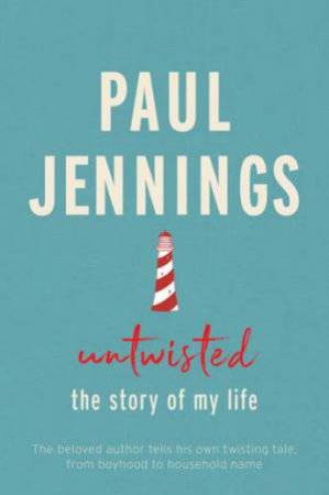 Untwisted: The Story Of My Life by Paul Jennings