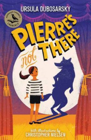 Pierre's Not There by Christopher Nielsen & Ursula Dubosarsky