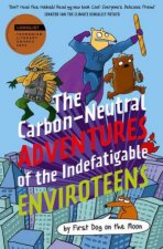 The CarbonNeutral Adventures Of The Indefatigable Enviroteens