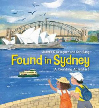 Found In Sydney by Joanne O'Callaghan & Kori Song