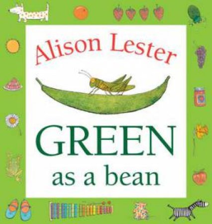 Green As A Bean by Alison Lester