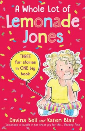 A Whole Lot Of Lemonade Jones by Davina Bell & Karen Blair