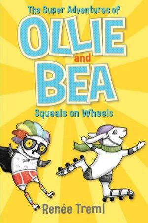 Squeals On Wheels by Renee Treml