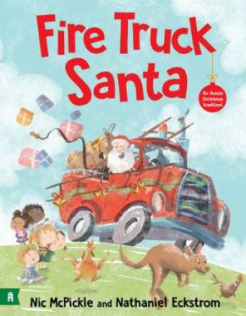 Fire Truck Santa by Nathaniel Eckstrom & Nic McPickle