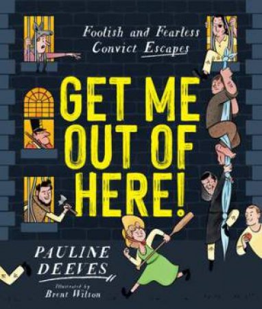 Get Me Out Of Here! by Pauline Deeves & Brent Wilson