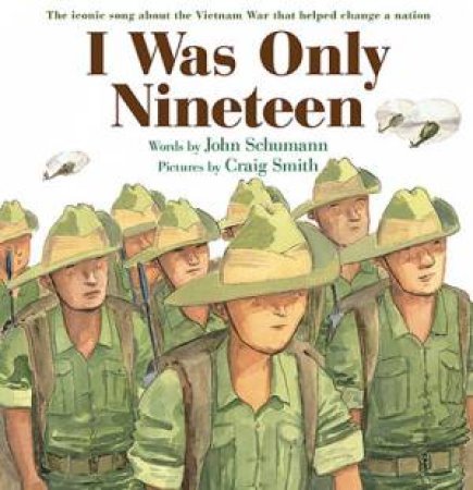 I Was Only Nineteen by John Schumann & Craig Smith