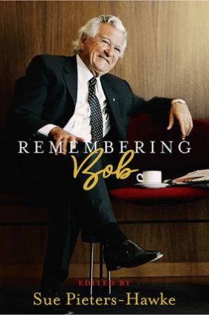 Remembering Bob by Sue Pieters-Hawke