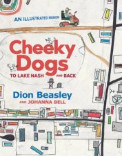 Cheeky Dogs To Lake Nash And Back