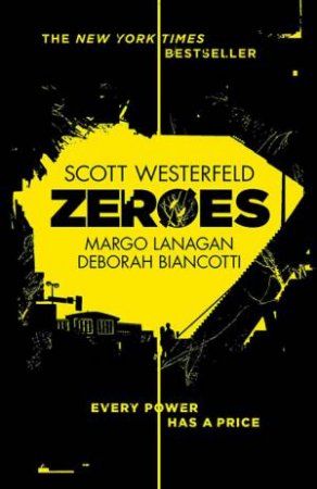 Zeroes by Scott Westerfeld, Deborah Biancotti & Margo Lanagan