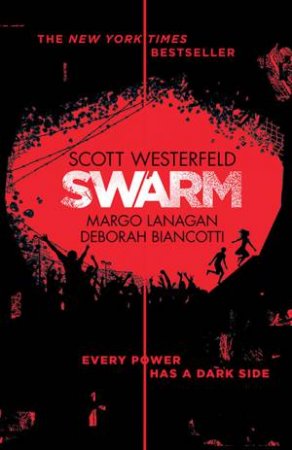 Swarm by Deborah Biancotti, Margo Lanagan & Scott Westerfeld