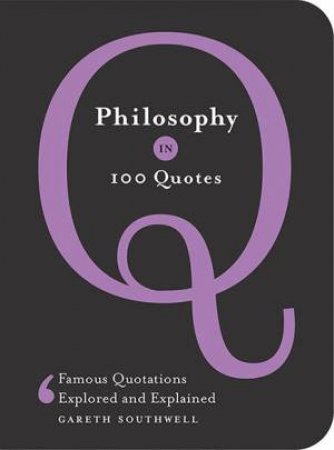 Philosophy in 100 Quotes by Bill Price