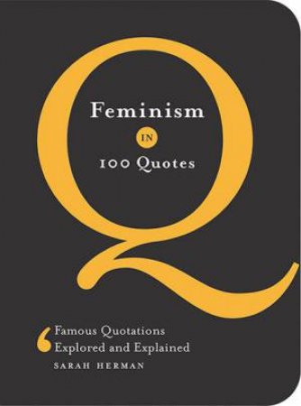 Feminism in 100 Quotes by Bill Price
