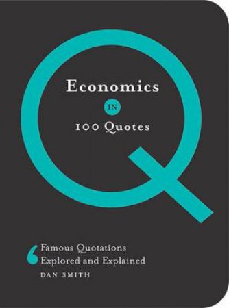 Economics In 100 Quotes by Bill Price