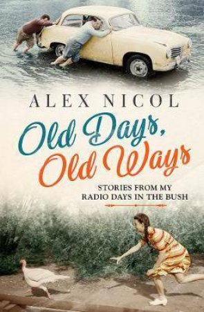 Old Days, Old Ways by Alex Nicol
