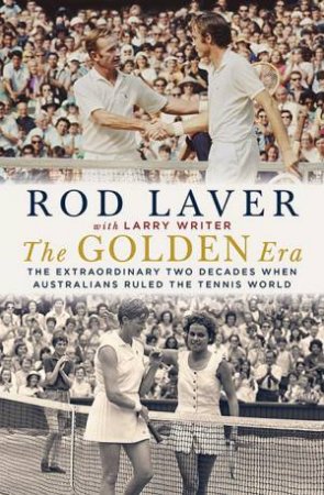 The Golden Era by Rod Laver