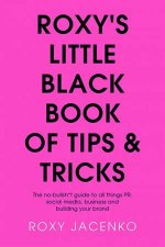Roxys Little Black Book of Tips and Tricks