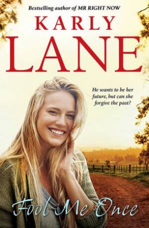 Fool Me Once by Karly Lane