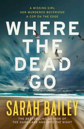 Where The Dead Go by Sarah Bailey