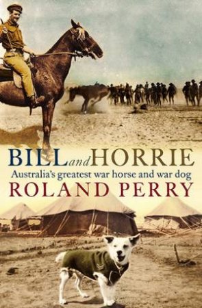 Bill And Horrie by Roland Perry