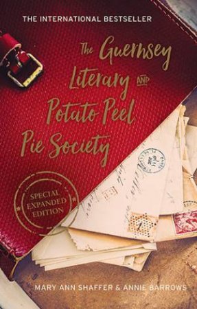 The Guernsey Literary and Potato Peel Pie Society by Mary Ann Shaffer & Annie Barrows