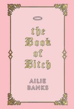 The Book Of Bitch
