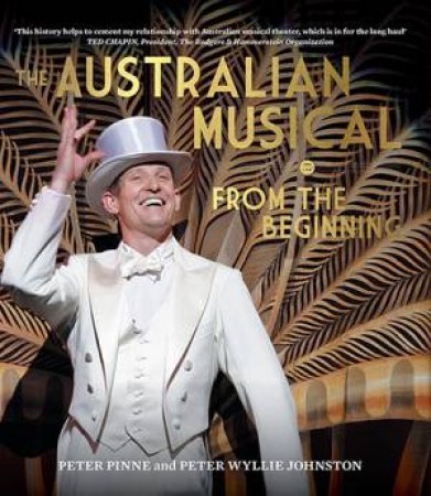 The Australian Musical by Peter Wyllie Johnston & Peter Pinne