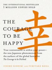 The Courage To Be Happy