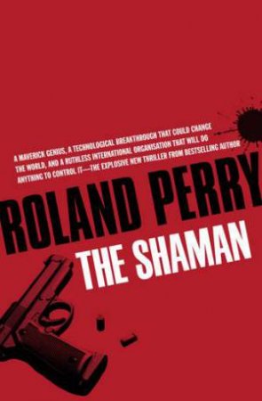 The Shaman by Roland Perry