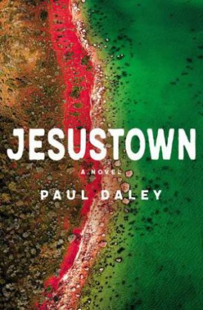 Jesustown by Paul Daley