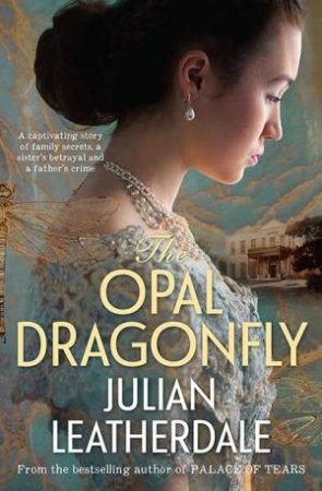 The Opal Dragonfly by Julian Leatherdale