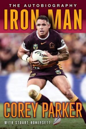 Iron Man: Corey Parker: The Autobiography
