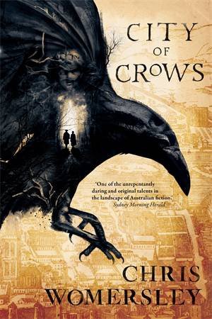 City Of Crows by Chris Womersley