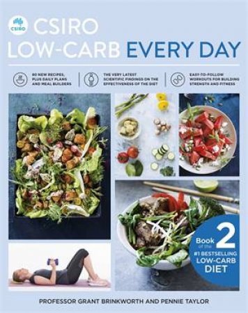 CSIRO Low Carb Every Day by Grant Brinkworth & Pennie Taylor