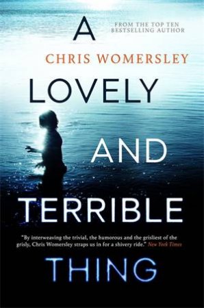 A Lovely And Terrible Thing by Chris Womersley