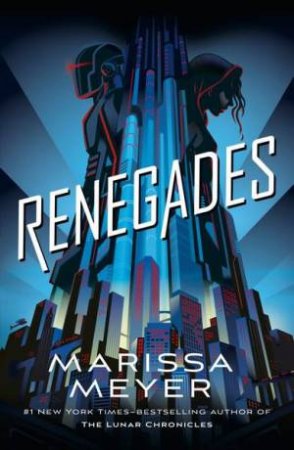 Renegades by Marissa Meyer
