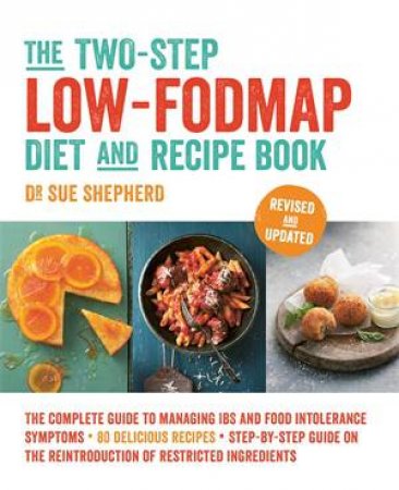 The Two-Step Low-FODMAP Diet And Recipe Book