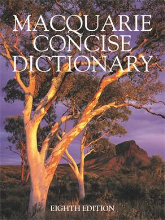 Macquarie Concise Dictionary Eighth Edition by Various