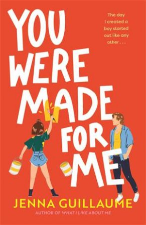 You Were Made For Me by Jenna Guillaume