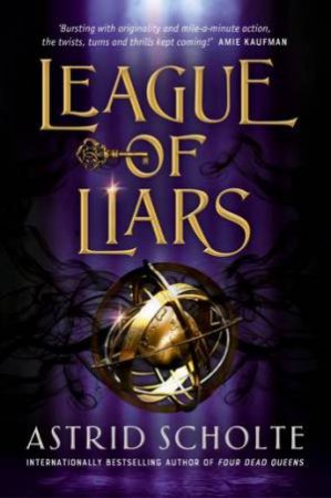 League Of Liars by Astrid Scholte