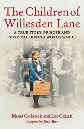 The Children Of Willesden Lane by Mona Golabek & Lee Cohen