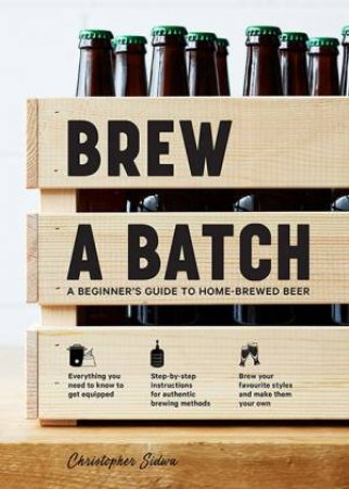 Brew A Batch by Christopher Sidwa