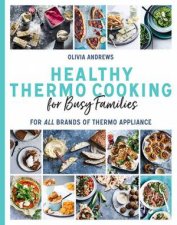 Healthy Thermo Cooking For Busy Families