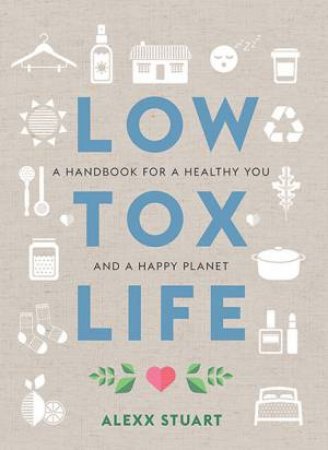 Low Tox Life by Alexx Stuart